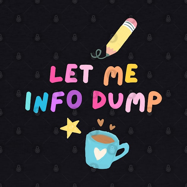 Let Me Info Dump by applebubble